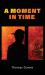 A Moment in Time