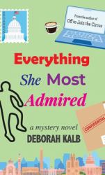 Everything She Most Admired : A Mystery Novel
