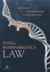 Bioinformatics Law : Legal Issues for Computational Biology in the Post-Genome Era