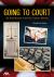 Going to Court : An Introduction to the U.S. Justice System