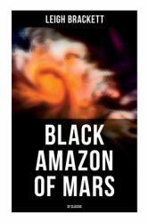 Black Amazon of Mars (SF Classic) : Sci-Fi Novel