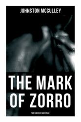 The Mark of Zorro: the Curse of Capistran : Adventure Novel