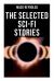 The Selected Sci-Fi Stories : Alternative Socio-Economic Systems and the Continuous Revolution: Revolution, Combat, Freedom, Subversive, Mercenary