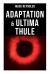 Adaptation and Ultima Thule : The Tale of United Planet