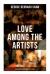 Love among the Artists (an Autobiographical Novel of G. B. Shaw) : A Story with a Purpose Love among the Artists (an Autobiographical Novel of G. B. Shaw) : A Story with a Purpose
