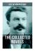 The Collected Novels of Guy de Maupassant : Bel-Ami, a Life, Pierre and Jean, Strong As Death, Mont Oriol and Notre Coeur