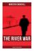 The River War (History of the War in Sudan) : Historical and Autobiographical Account of the Reconquest of Sudan