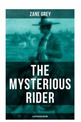 The Mysterious Rider (Illustrated Edition) : A Wild West Adventure
