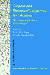 Corpora and Rhetorically Informed Text Analysis : The Diverse Applications of DocuScope