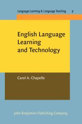 English Language Learning and Technology : Lectures on Applied Linguistics in the Age of Information and Communication Technology