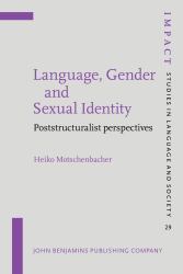 Language, Gender and Sexual Identity : Poststructuralist Perspectives