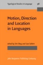 Motion, Direction and Location in Languages : In Honor of Zygmunt Frajzyngier
