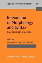 Interaction of Morphology and Syntax : Case Studies in Afroasiatic
