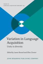 Variation in Language Acquisition : Unity in Diversity