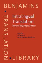 Intralingual Translation : Beyond Language and Text