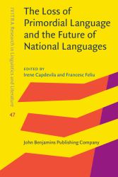 The Loss of Primordial Language and the Future of National Languages