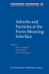 Adverbs and Particles at the Form-Meaning Interface