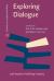 Exploring Dialogue : Selected Essays on Argumentation by Erik C. W. Krabbe with Contributions by Jan Albert Van Laar