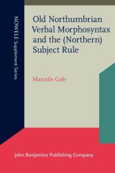 Old Northumbrian Verbal Morphosyntax and the (Northern) Subject Rule