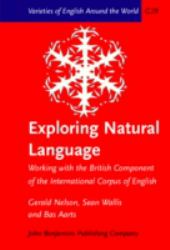Exploring Natural Language : Working with the British Component of the International Corpus of English