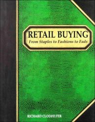 Retail Buying : From Staples to Fashion to Fads