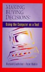 Making Buying Decisions : Using The Computer as a Tool