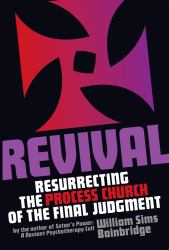 Revival : Resurrecting the Process Church of the Final Judgement