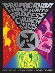 Propaganda and the Holy Writ of the Process Church of the Final Judgment : Process Sex Issue*Fear Issue*Death Issue