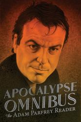 Apocalypse Omnibus : The Adam Parfrey Reader