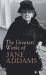 The Greatest Works of Jane Addams : Democracy and Social Ethics, the Spirit of Youth and the City Streets, a New Conscience and an Ancient Evil, Why Women Should Vote, Belated Industry, Twenty Years at Hull-House