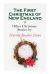 The First Christmas of New England and Other Christmas Stories by Harriet Beecher Stowe : Christmas Specials Series