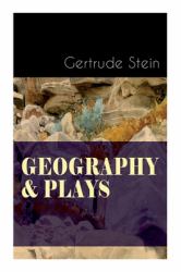 GEOGRAPHY and PLAYS : A Collection of Poems, Stories and Plays