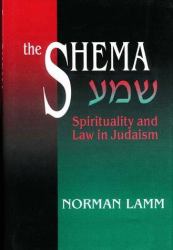 The Shema : Spirituality and Law in Judaism