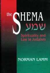 The Shema : Spirituality and Law in Judaism