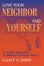 Love Your Neighbor and Yourself : A Jewish Approach to Modern Personal Ethics