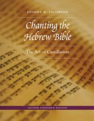 Chanting the Hebrew Bible : The Art of Cantillation
