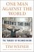 One Man Against the World : The Tragedy of Richard Nixon