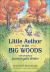 Little Author in the Big Woods Little Author in the Big Woods