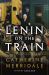 Lenin on the Train Lenin on the Train