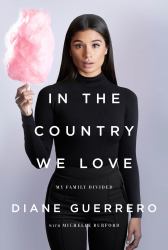 In the Country We Love : My Family Divided