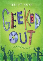 Geeked Out : A Lame New World