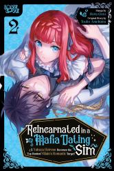 Reincarnated in a Mafia Dating Sim, Volume 2 : A Yakuza Heiress Becomes the Top-Ranked Villain's Romantic Target!