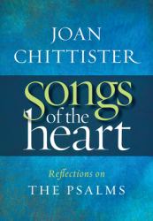Songs of the Heart : Reflections on the Psalms