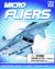 Micro Fliers : Seventeen Model Planes to Make and Fly!