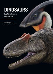 Dinosaurs : Profiles from a Lost World