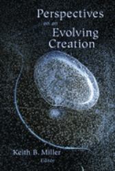 Perspectives on an Evolving Creation