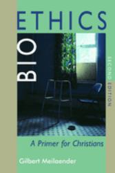 Bioethics : A Primer for Christians