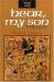 Hear, My Son : Teaching and Learning in Proverbs 1-9