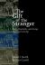 The Gift of the Stranger : Faith, Hospitality, and Foreign Language Learning