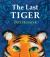 The Last Tiger
